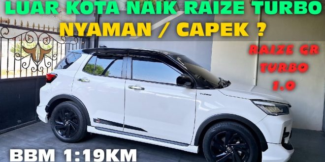 Review Konsumsi BBM Raize Turbo di Perkotaan