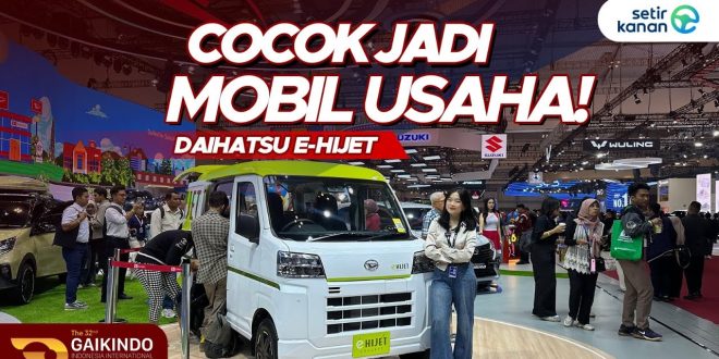 Review Daihatsu e-Hijet di GIIAS 2025, Cocok Jadi Mobil Usaha!